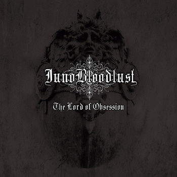 Juno Bloodlust : The Lord of Obsession